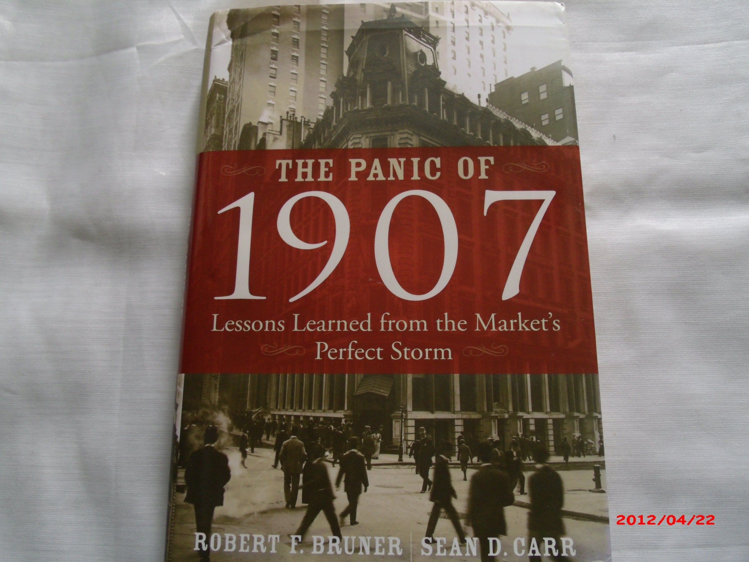 The Panic of 1907: Lessons Learned from the Market's Perfect Storm Law