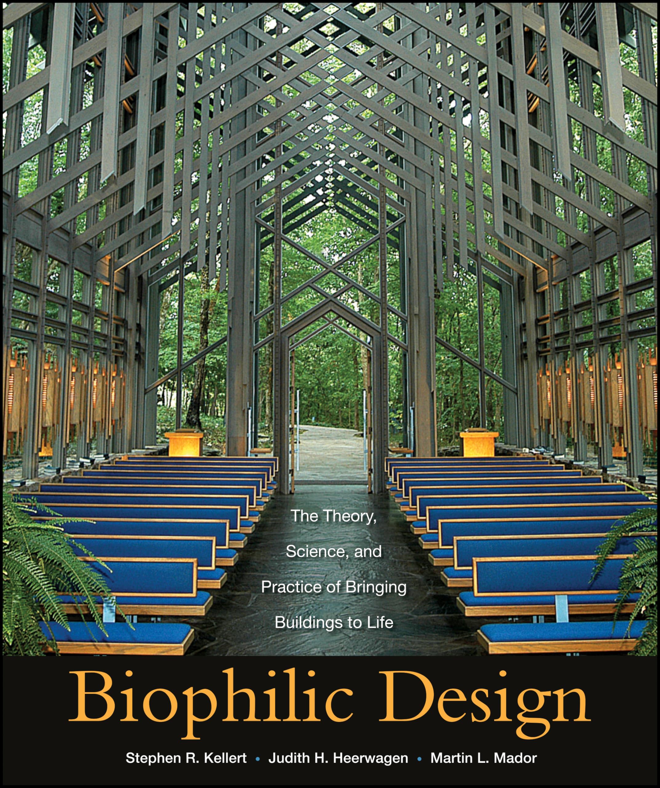 Biophilic Design: The Theory, Science and Practice of Bringing Buildings to Life Business & Technology