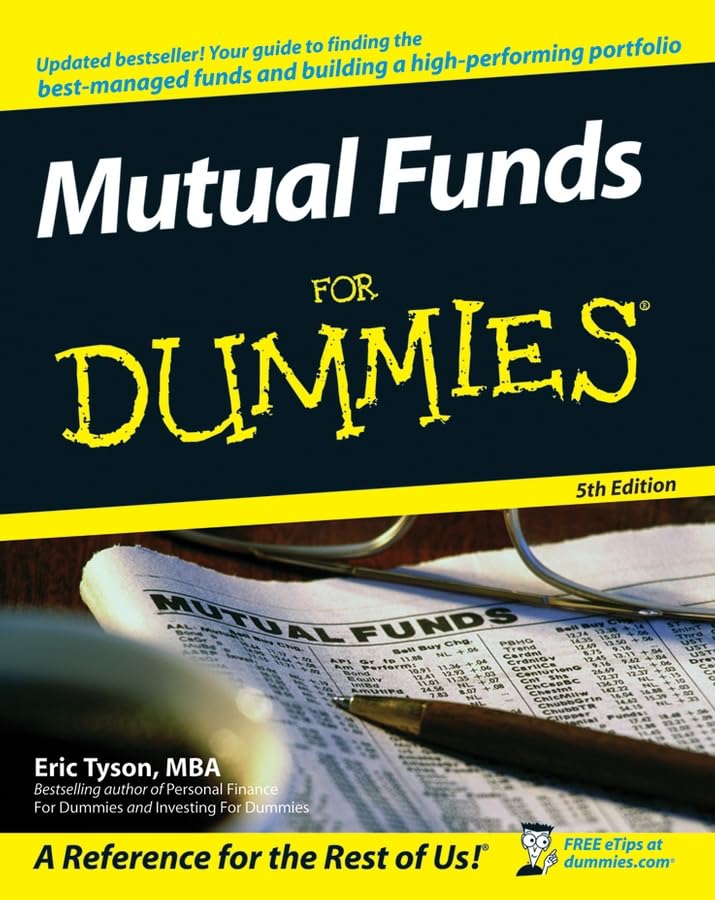 Mutual Funds For Dummies: Your guide to finding the best-managed funds and building a high-performing portfolio Business, Finance & Career