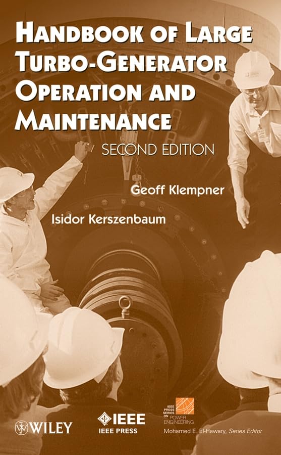 Handbook of Large Turbo-Generator Operation and Maintenance (IEEE Series on Power Engineering) Business & Technology