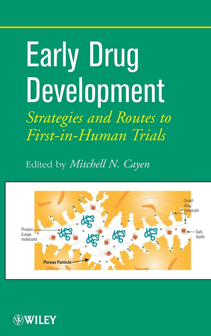 Early Drug Development: Strategies and Routes to First-in-Human Trials Medicine