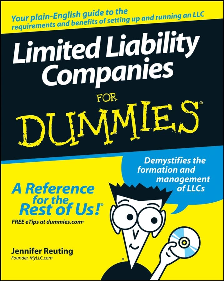 Limited Liability Companies For Dummies: Demystifies the regional rules governing LLCs Law