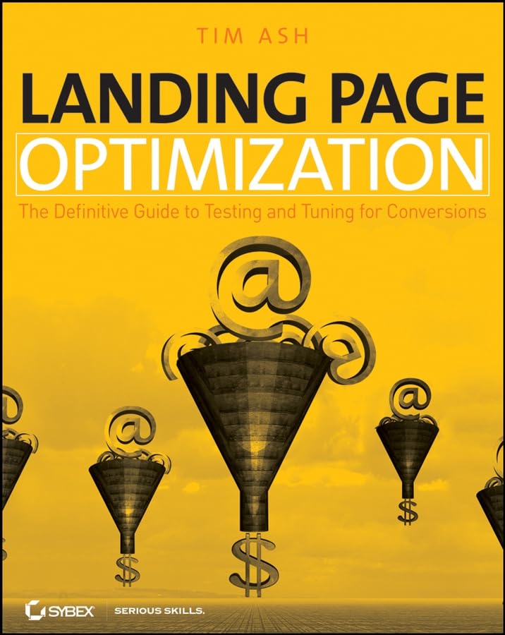Landing Page Optimization: The Definitive Guide to Testing and Tuning for Conversions Business, Finance & Career Books
