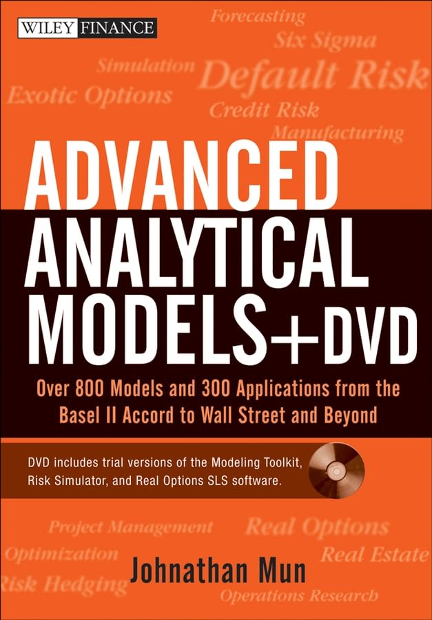 Advanced Analytical Models: Over 800 Models and 300 Applications from the Basel II Accord to Wall Street and Beyond book