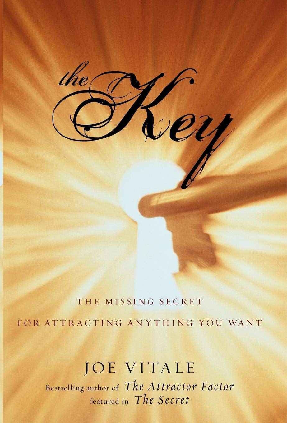 The Key: The Missing Secret for Attracting Anything You Want Law