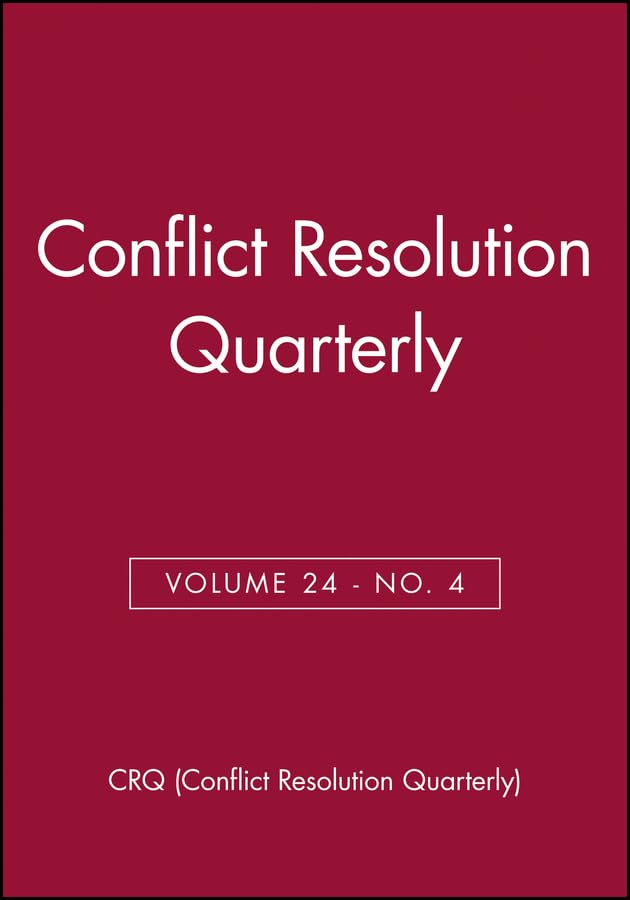 Conflict Resolution Quarterly (J-b Mq Single Issue Mediation Quarterly) Reference Books