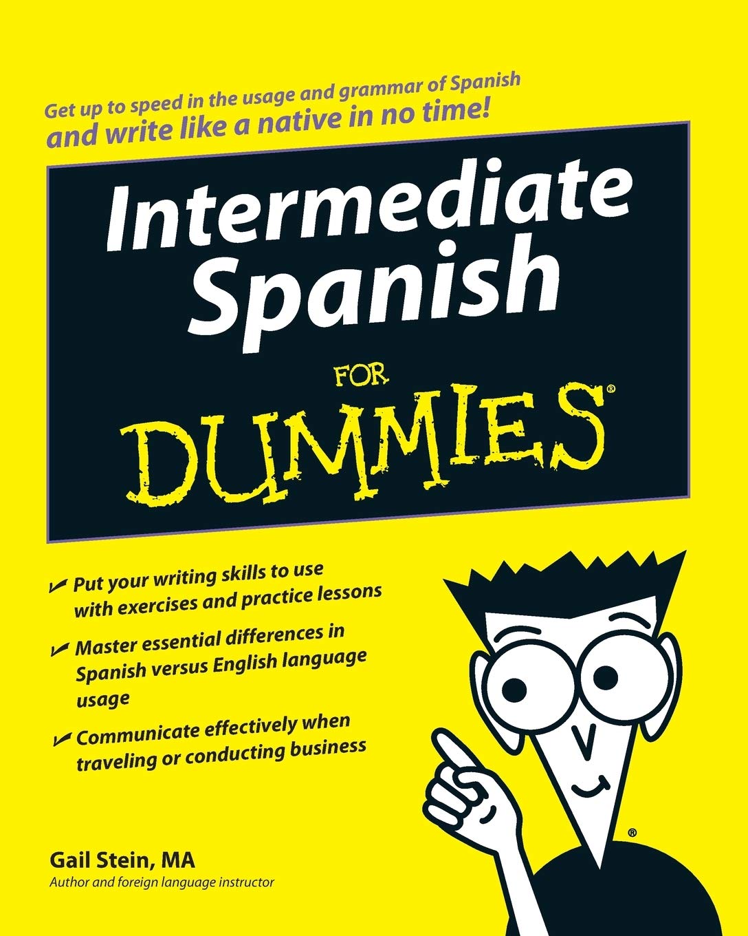 Intermediate Spanish For Dummies: Get up to Speed in the Usage and the Grammar of Spanish and write like a Native in No Time Foreign Languages ​​& Dictionaries