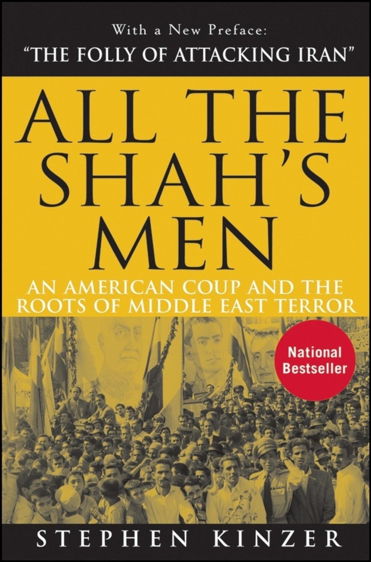 All the Shah's Men: An American Coup and the Roots of Middle East Terror Social Sciences