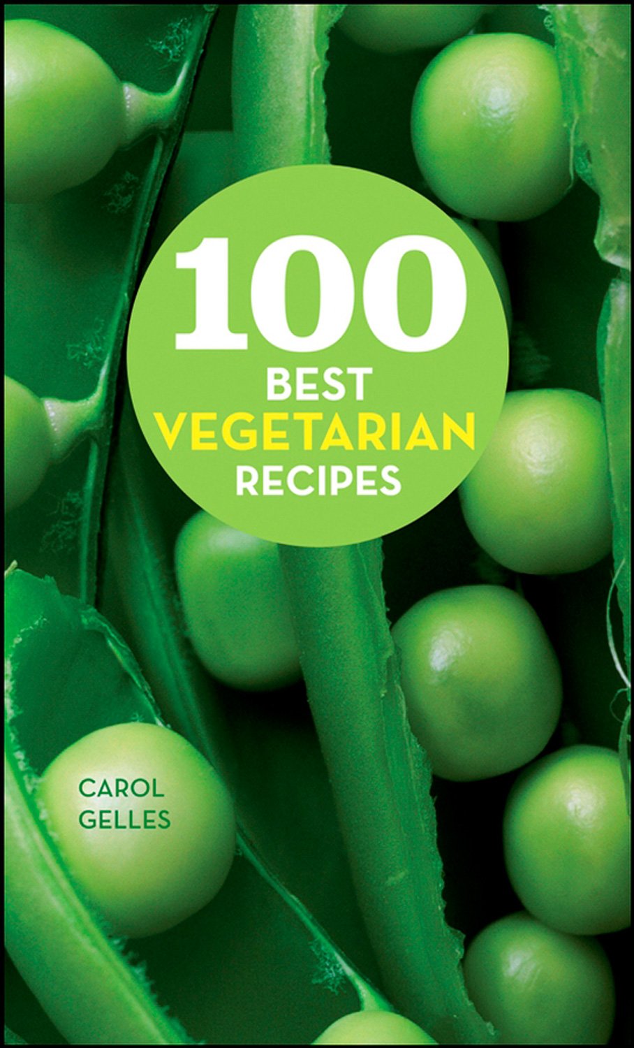 100 Best Vegetarian Recipes (100 Best Recipes) Leisure, Home & Garden