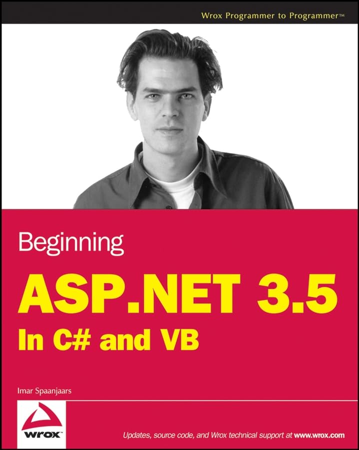 Beginning ASP.NET 3.5: In C# and VB: In C sharp and VB Computer Science Books