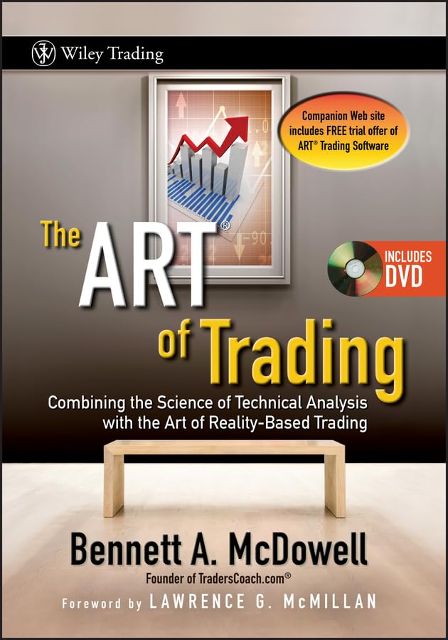 The ART of Trading: Combining the Science of Technical Analysis with the Art of Reality-Based Trading: Combining the Science of Technical Analysis ... Forew: McMillan, Lawrence G. (Wiley Trading) Law