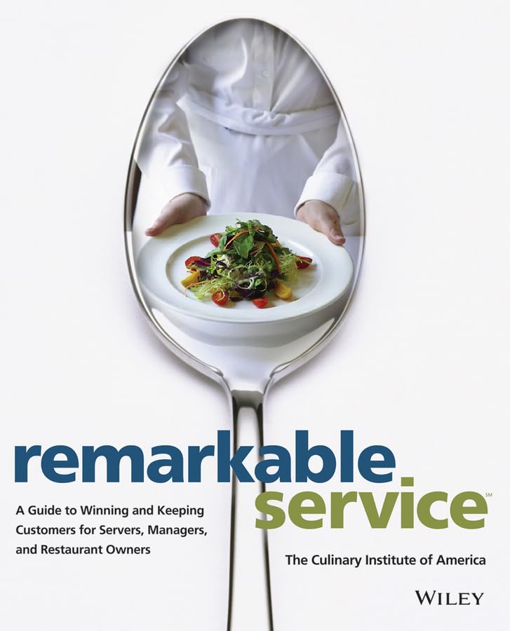 Remarkable Service: A Guide to Winning and Keeping Customers for Servers, Managers, and Restaurant Owners book