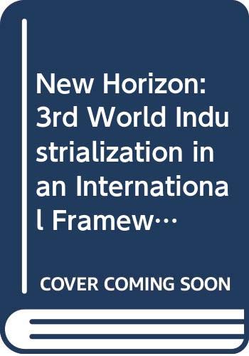 New Horizon: 3rd World Industrialization in an International Framework Business, Finance & Career
