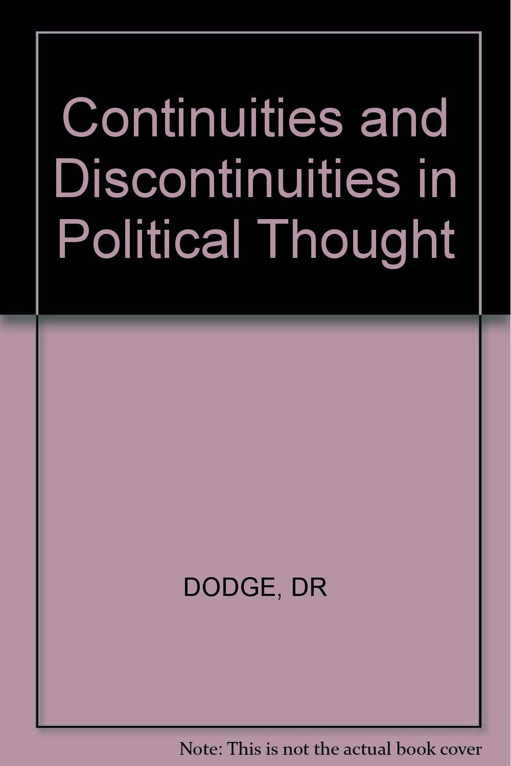 Continuities and Discontinuities in Political Thought Politics & History