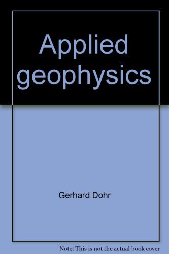 Applied geophysics; introduction to geophysical prospecting (Geology of petroleum) Books