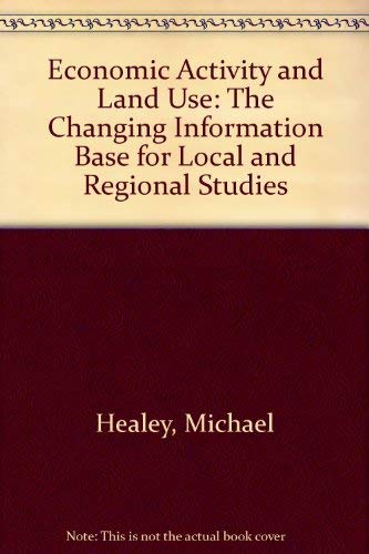 Economic Activity and Land Use: The Changing Information Base for Local and Regional Studies Business & Technology