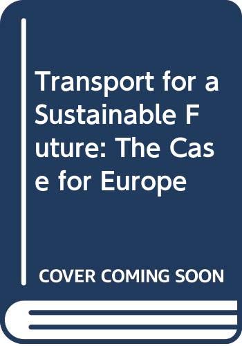 Transport for a Sustainable Future: The Case for Europe Politics & History