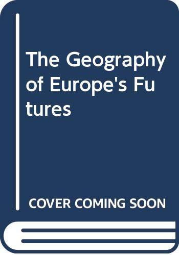 The Geography of Europe's Futures Geology & Geography