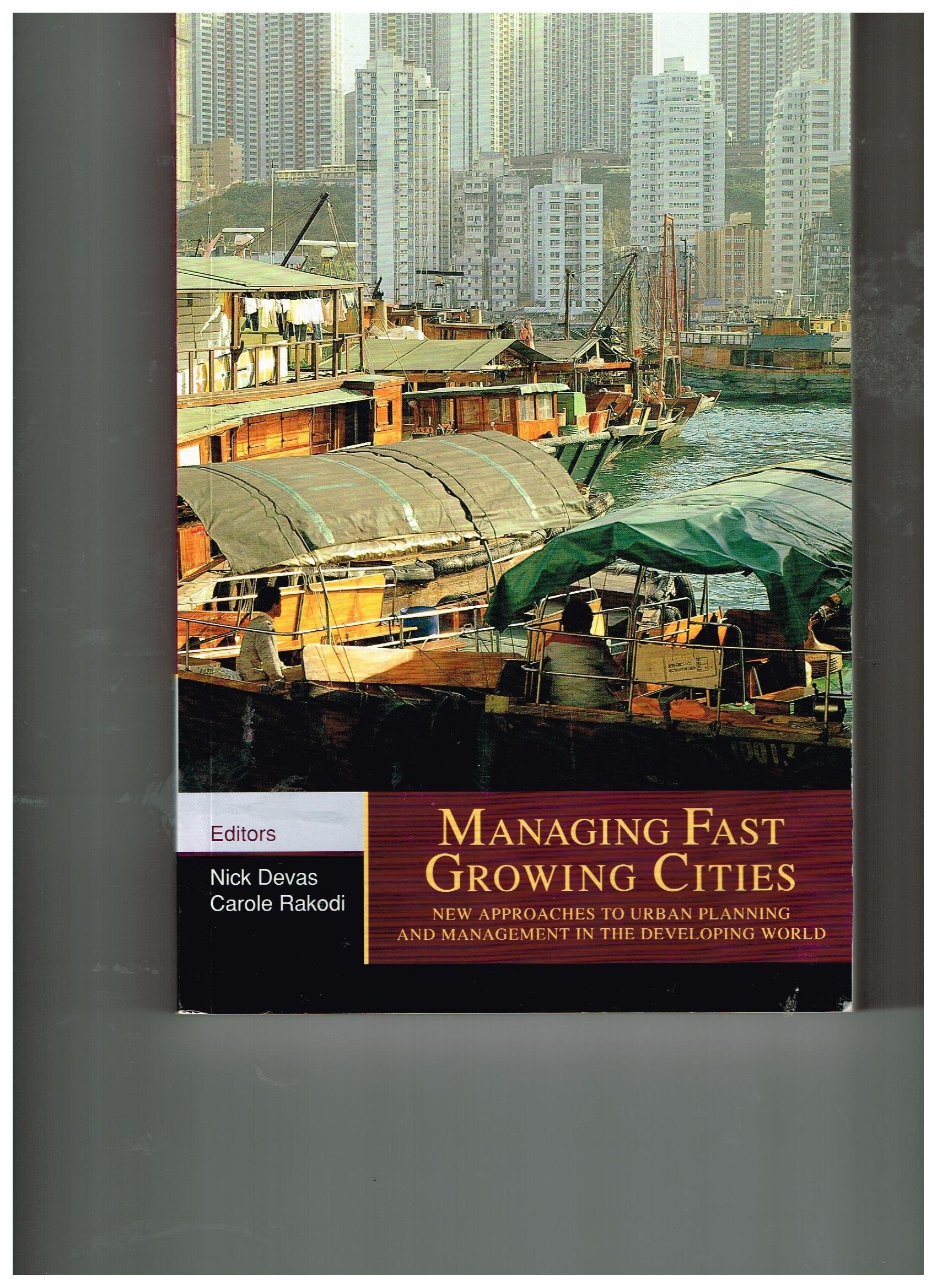 Managing fast growing cities: New approaches to urban planning and management in the developing world Books