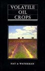 Volatile Oil Crops: Their Biology, Biochemistry and Production Business & Technology