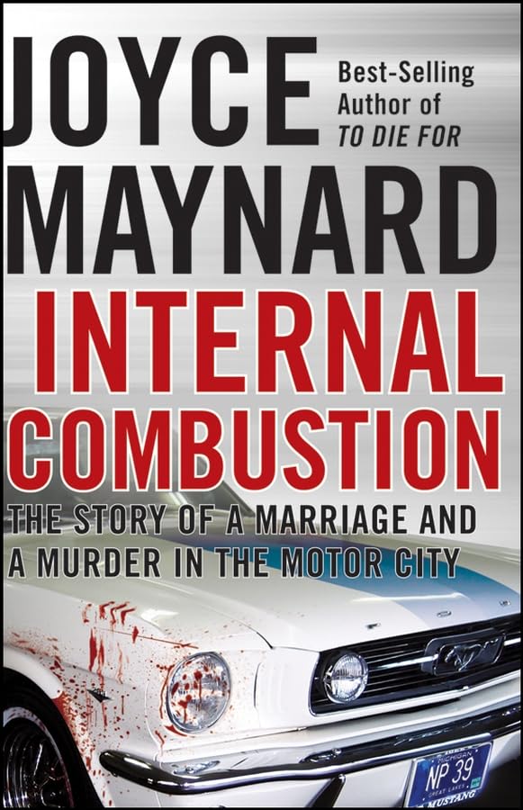 Internal Combustion: The Story of a Marriage and a Murder in the Motor City Law