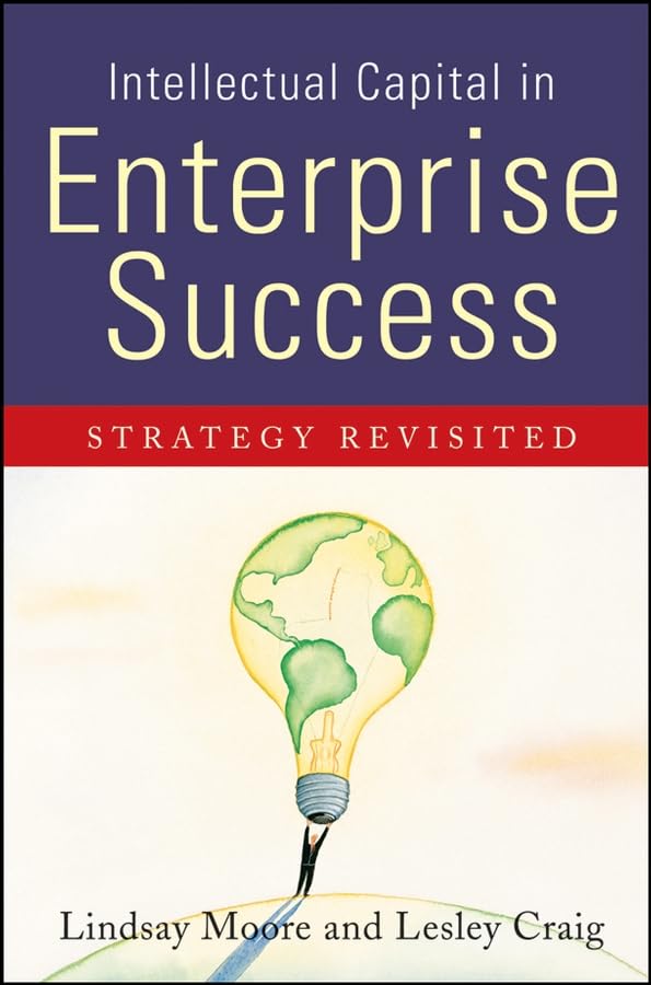 Intellectual Capital in Enterprise Success: Strategy Revisited: Strategy Revisted Law