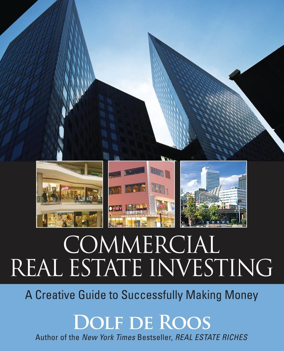 Commercial Real Estate Investing: A Creative Guide to Succesfully Making Money Law