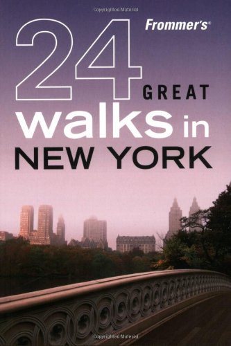 Frommer's 24 Great Walking Tours in New York Travel Guides