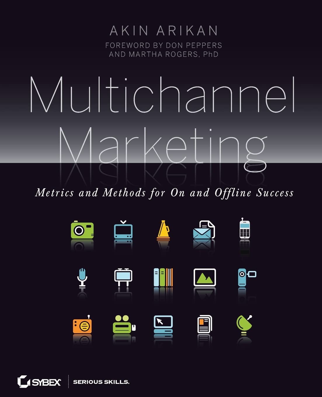 Multichannel Marketing: Metrics and Methods for On and Offline Success Business, Finance & Career