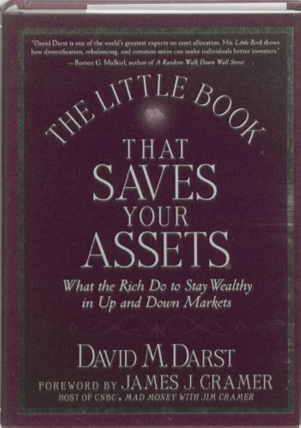The Little Book that Saves Your Assets: What the Rich Do to Get Richer (Little Book, Big Profits) Business, Finance & Career