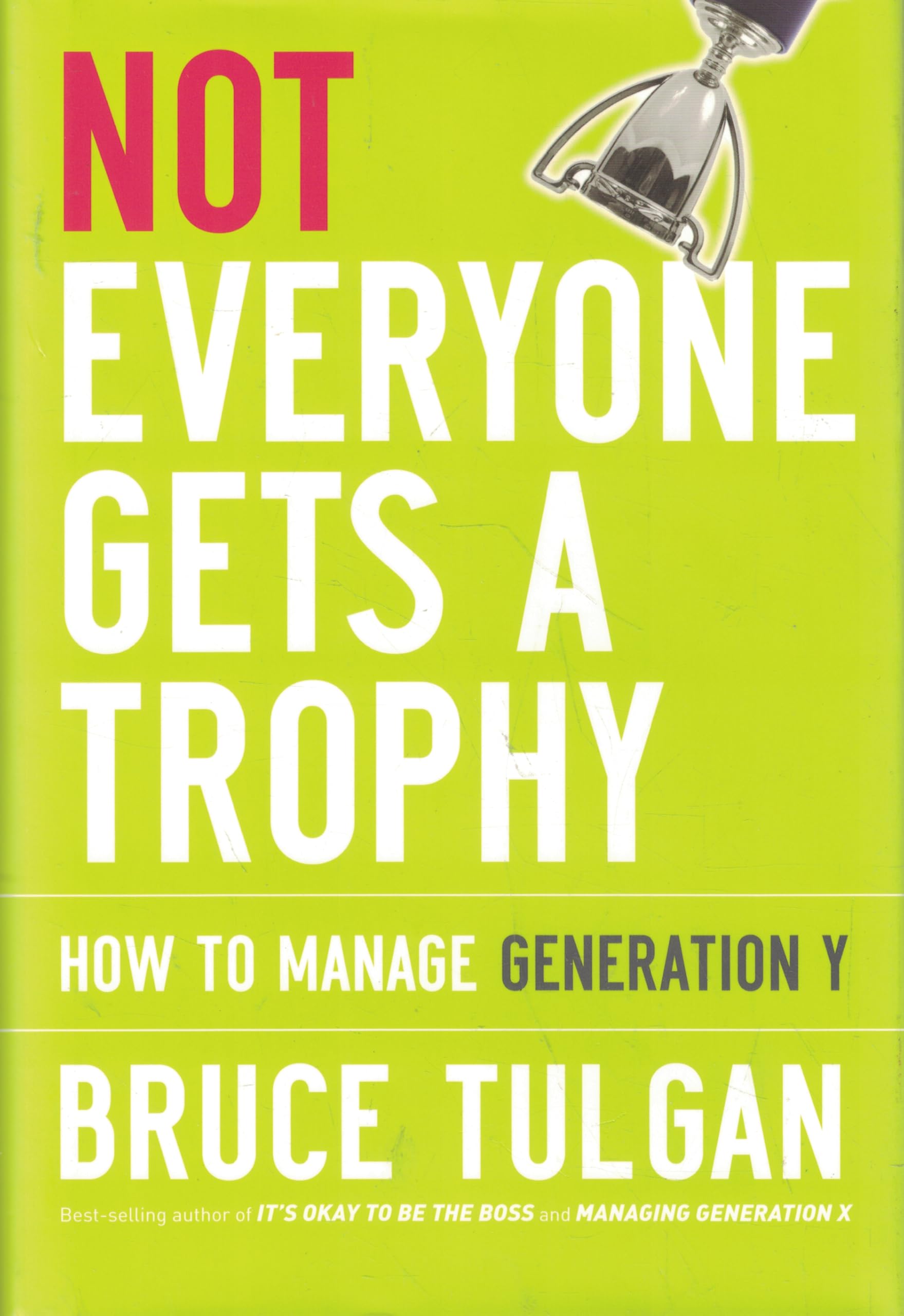 Not Everyone Gets A Trophy: How to Manage Generation Y Law
