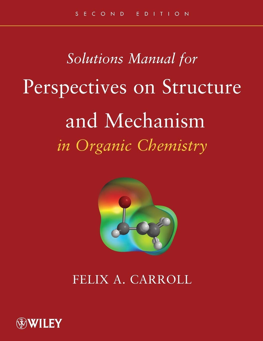 Solutions Manual for Perspectives on Structure and Mechanism in Organic Chemistry, 2nd Edition Natural Sciences