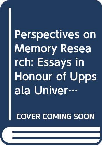 Perspectives on Memory Research: Essays in Honour of Uppsala University's 500th Anniversary Psychology