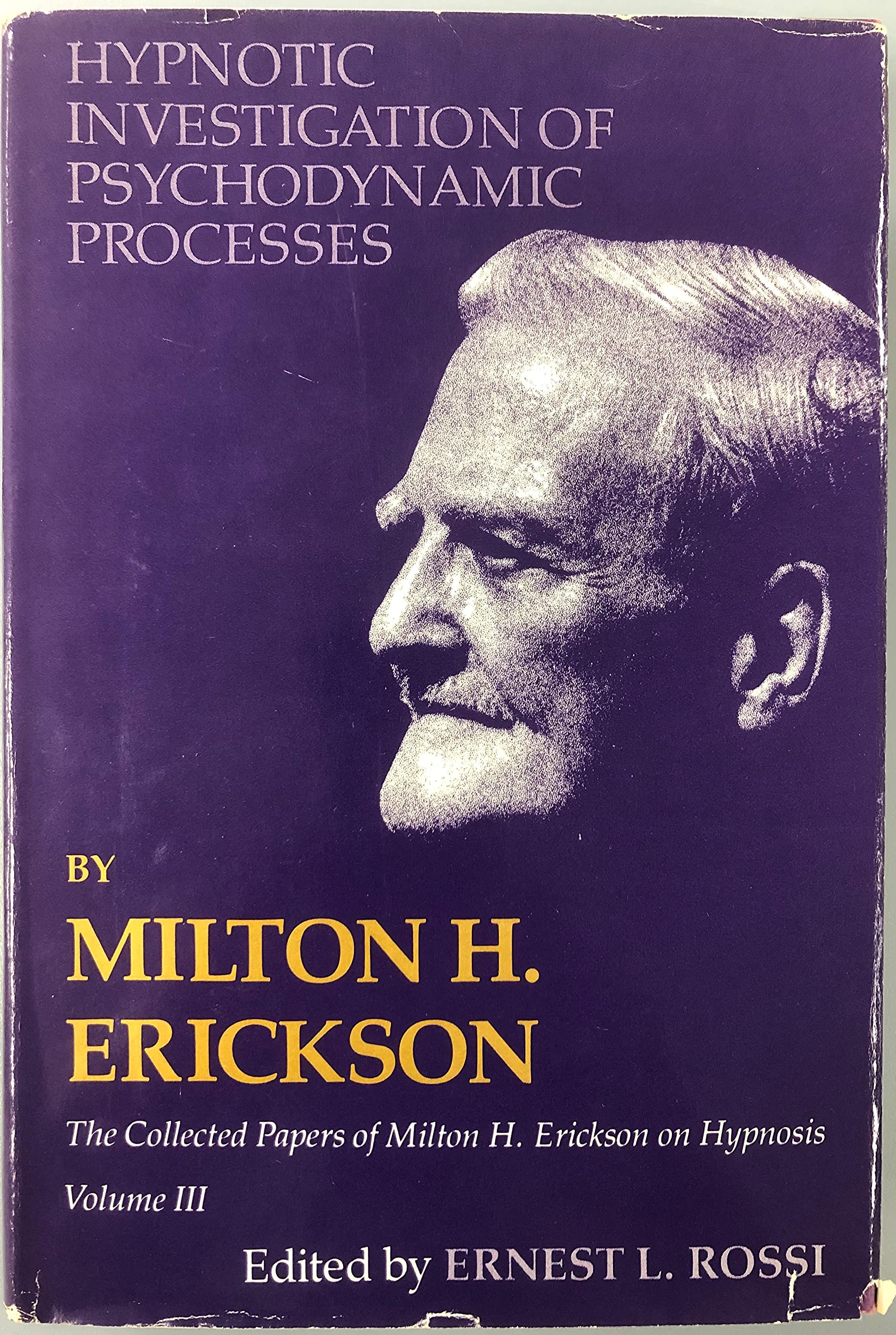Hypnotic Alteration of Sensory, Perceptual and Psychophysical Processes (v.2) (The Collected papers of Milton H. Erickson on hypnosis) Psychology