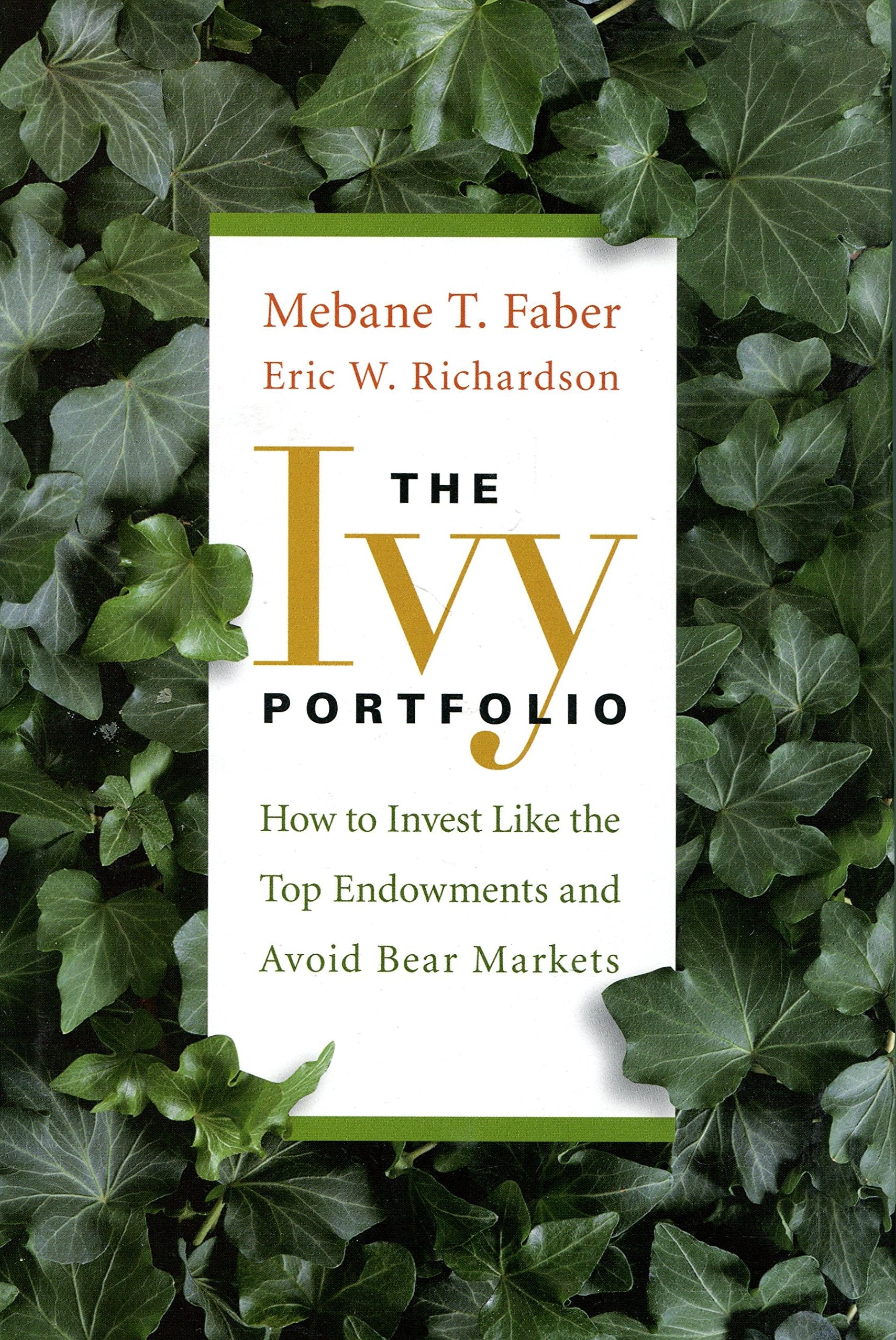 The Ivy Portfolio: How to Manage Your Portfolio Like the Harvard and Yale Endowments Law