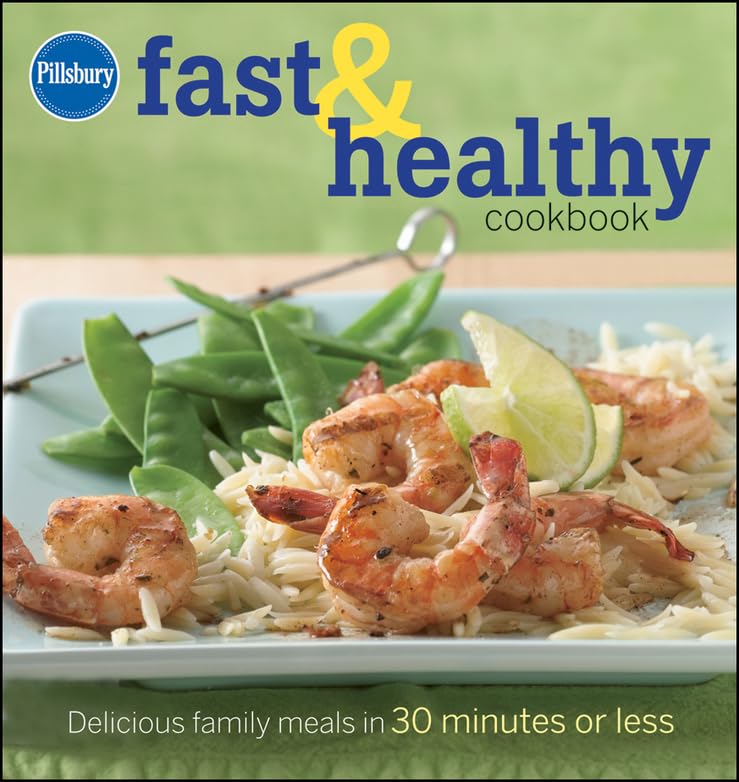 Pillsbury Fast & Healthy Cookbook: Delicious Family Meals in 30 Minutes or Less (Pillsbury Cooking) Leisure, Home & Garden
