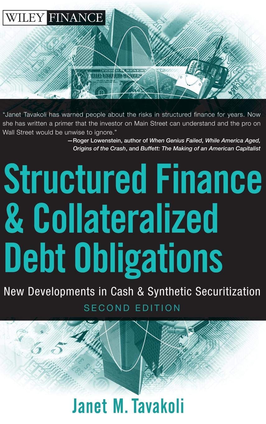 Structured Finance and Collateralized Debt Obligations: New Developments in Cash and Synthetic Securitization book