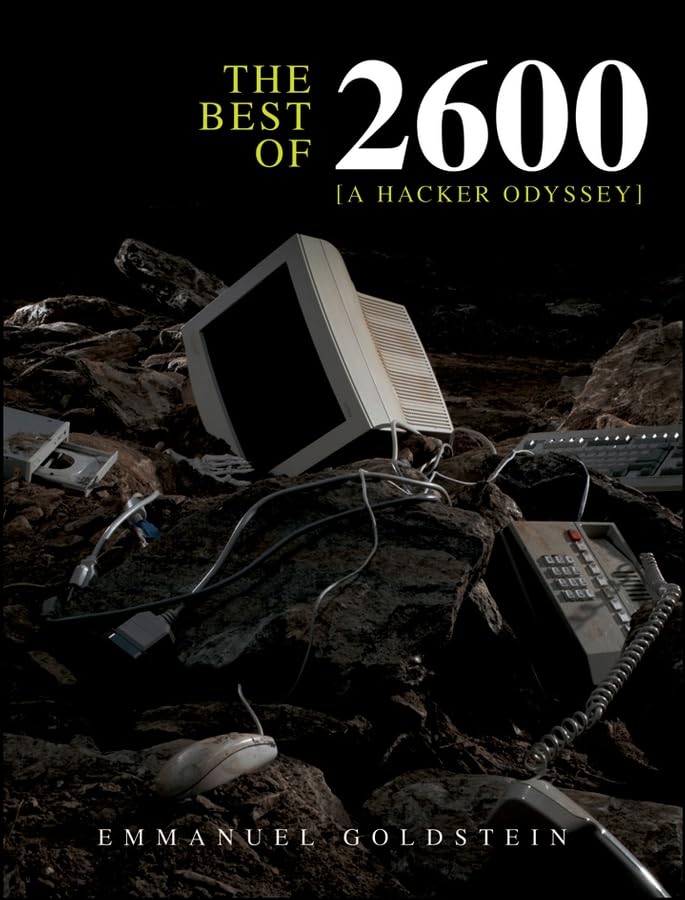 The Best of 2600: A Hacker Odyssey Computer Science