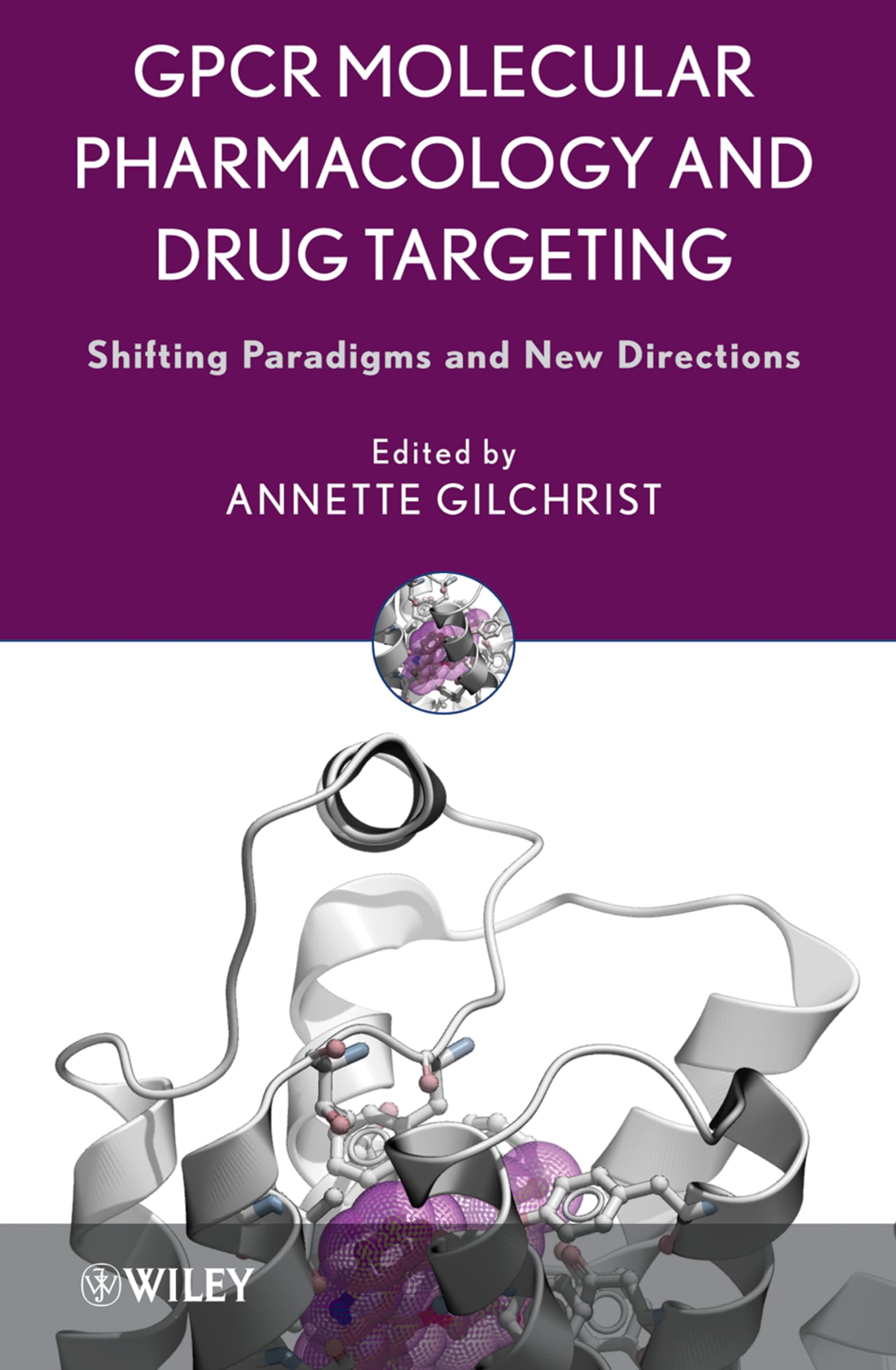 GPCR Molecular Pharmacology and Drug Targeting: Shifting Paradigms and New Directions Medicine