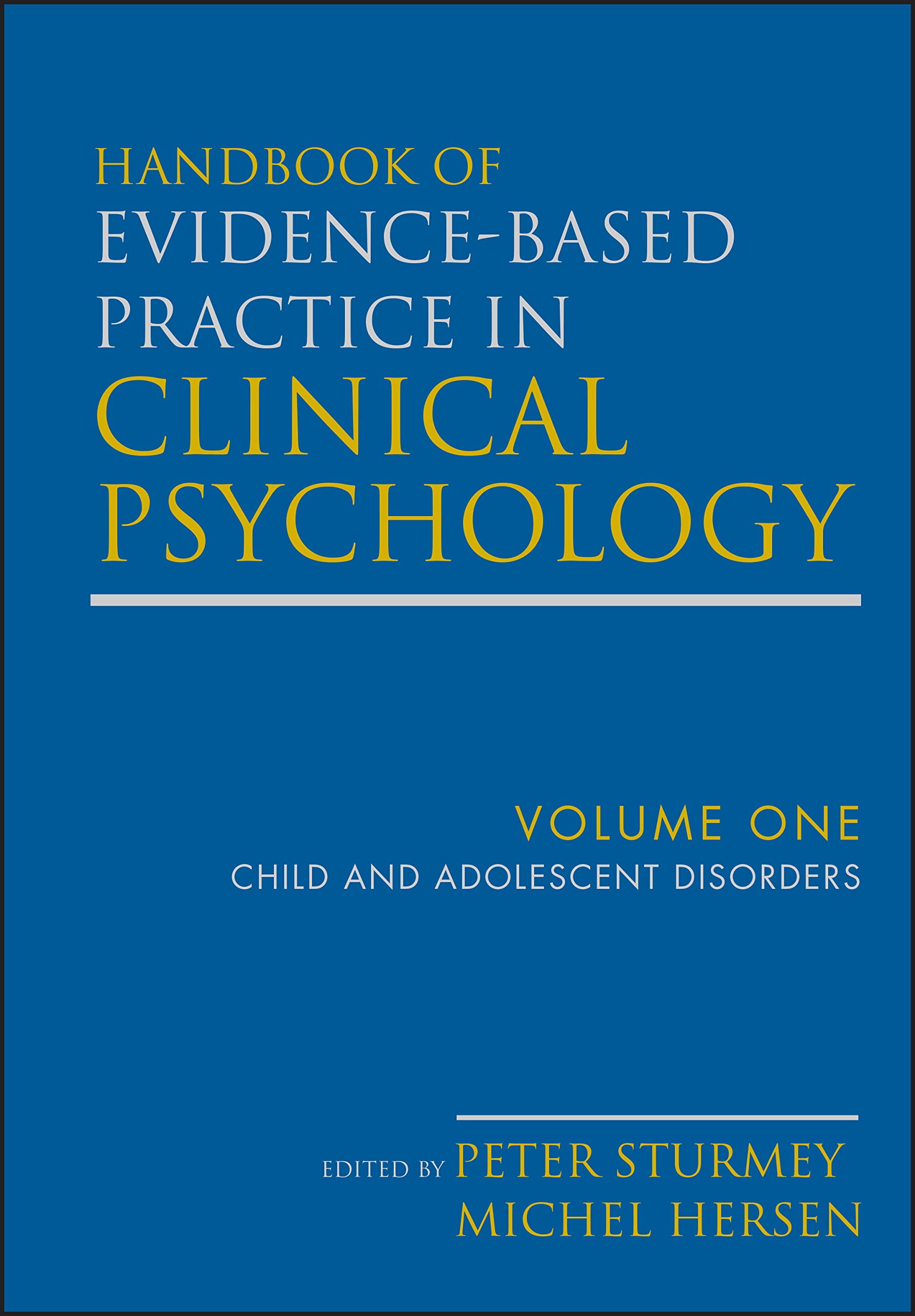 Handbook of Evidence-Based Practice in Clinical Psychology: Child and Adolescent Disorders (1) book