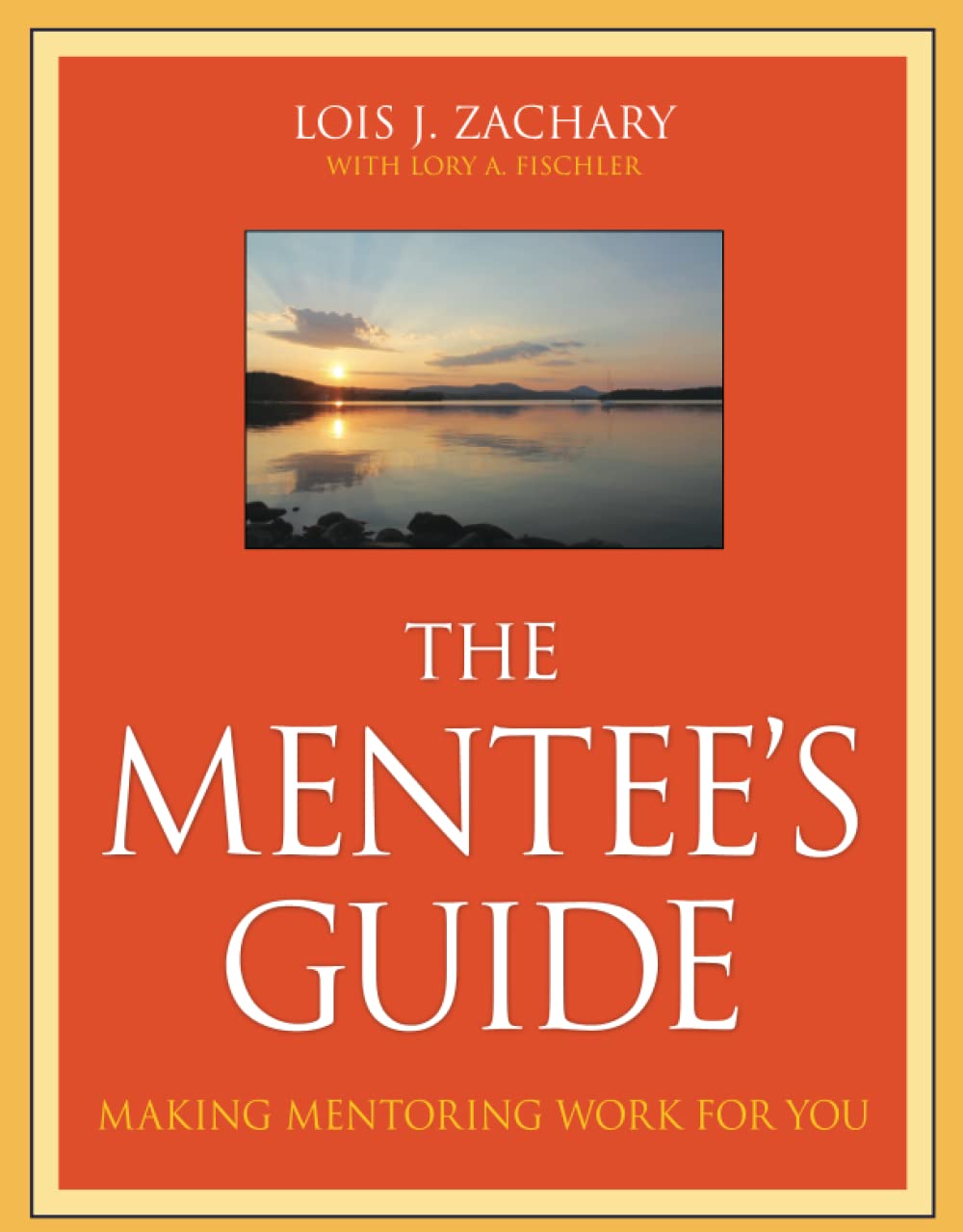 The Mentee's Guide: Making Mentoring Work for You Law