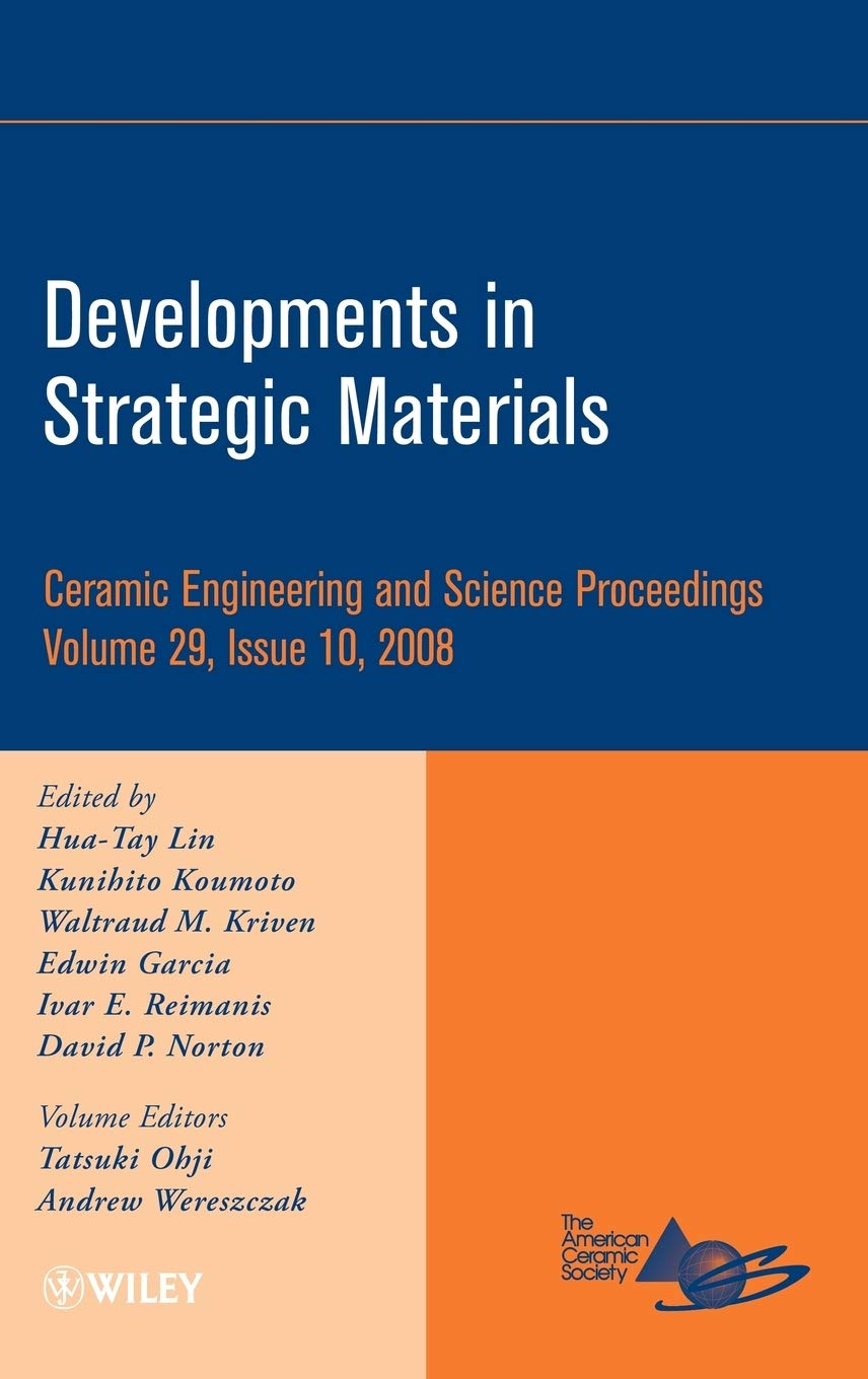 Developments in Strategic Materials, Volume 29, Issue 10 (Ceramic Engineering and Science Proceedings, Band 29) Business & Technology