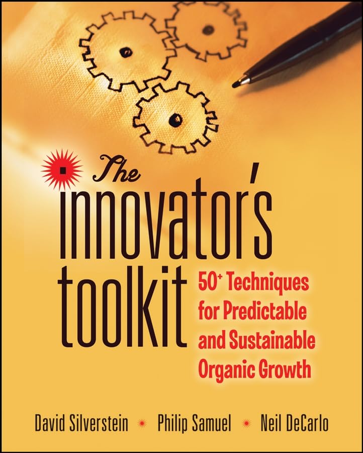 The Innovator's Toolkit: 50+ Techniques for Predictable and Sustainable Organic Growth Law