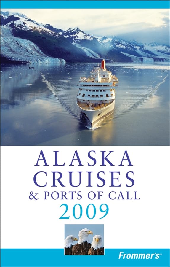 Frommer's 2009 Alaska Cruises & Ports of Call book