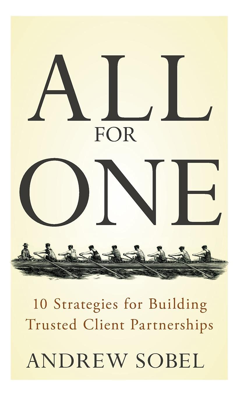 All For One: 10 Strategies for Building Trusted Client Partnerships Law