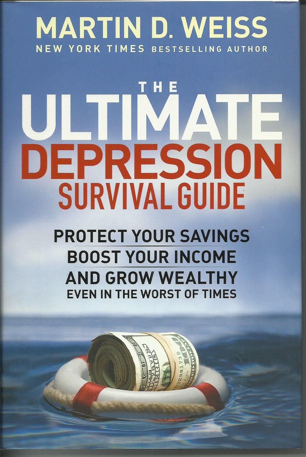 The Ultimate Depression Survival Guide: Protect Your Savings, Boost Your Income, and Grow Wealthy Even in the Worst of Times Law