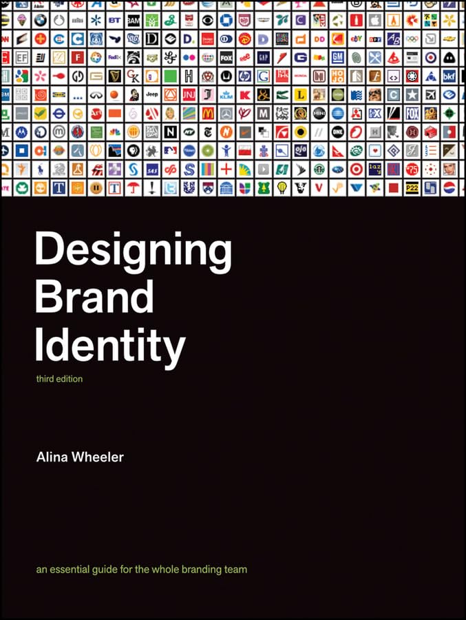 Designing Brand Identity: An Essential Guide for the Whole Branding Team book