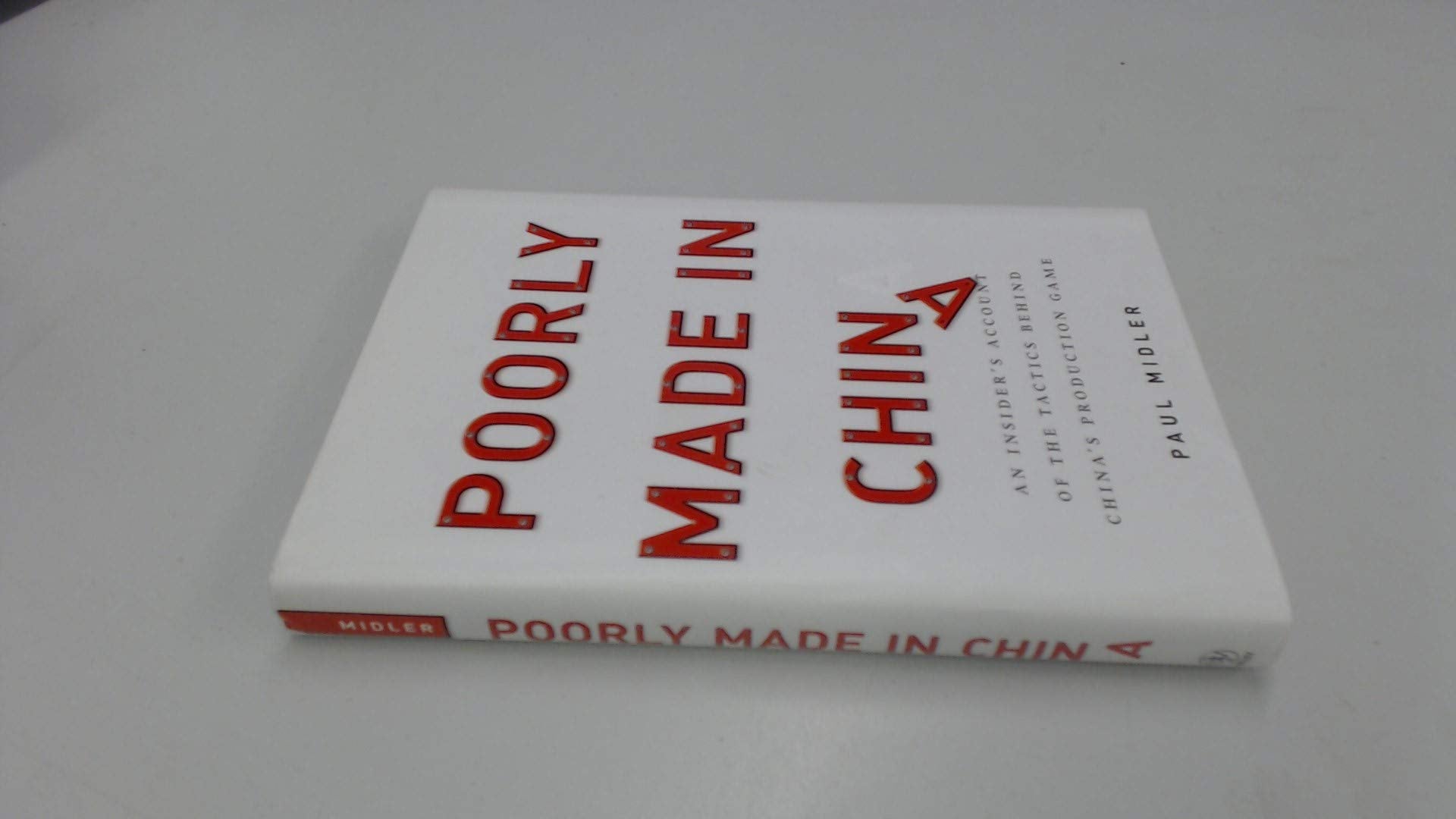 Poorly Made in China: An Insider's Account of the Tactics Behind China's Production Game Law