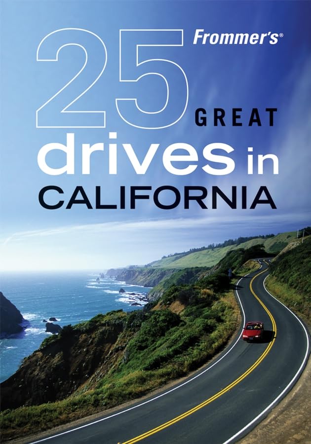 Frommer's 25 Great Drives in California Travel Guides