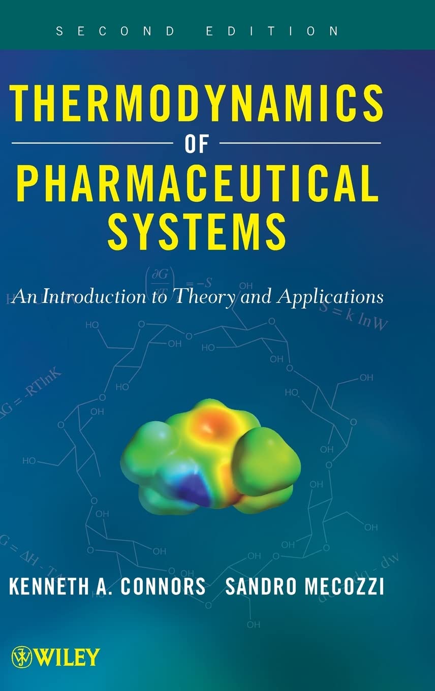 Thermodynamics of Pharmaceutical Systems: An introduction to Theory and Applications Medicine